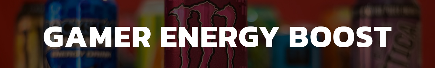 Gamer energy boost